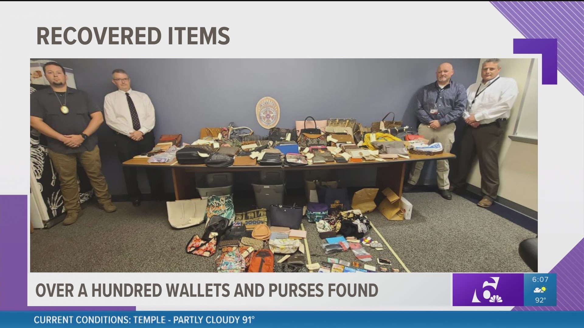 The Bell County Sheriff's Department said they found more than 100 purses and wallets stolen from vehicles across three counties.