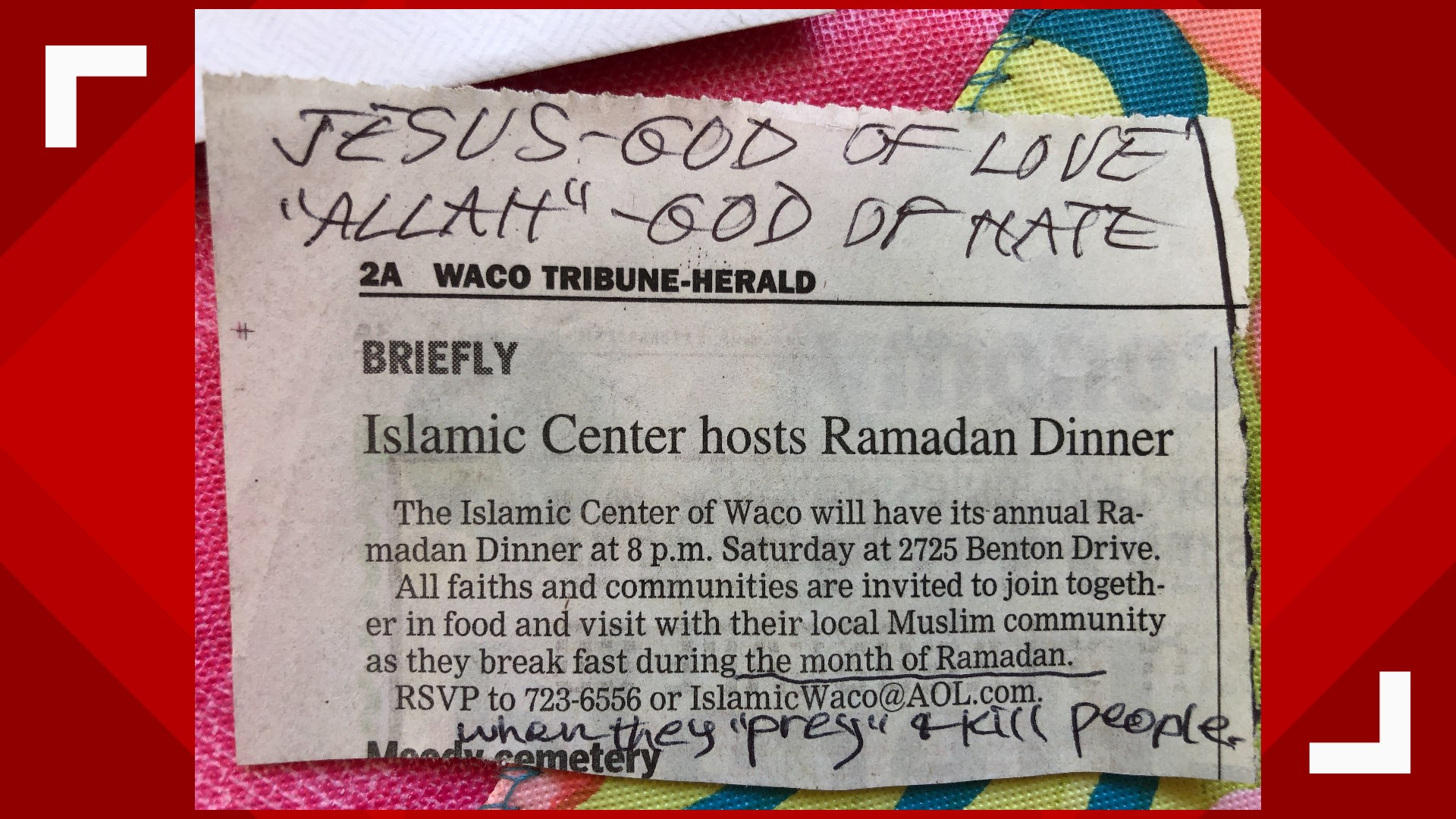 The Islamic Center of Waco said it received hate mail on Monday. Somebody sent the mosque the disparaging letter with a newspaper clipping about a Ramadan dinner it hosted.