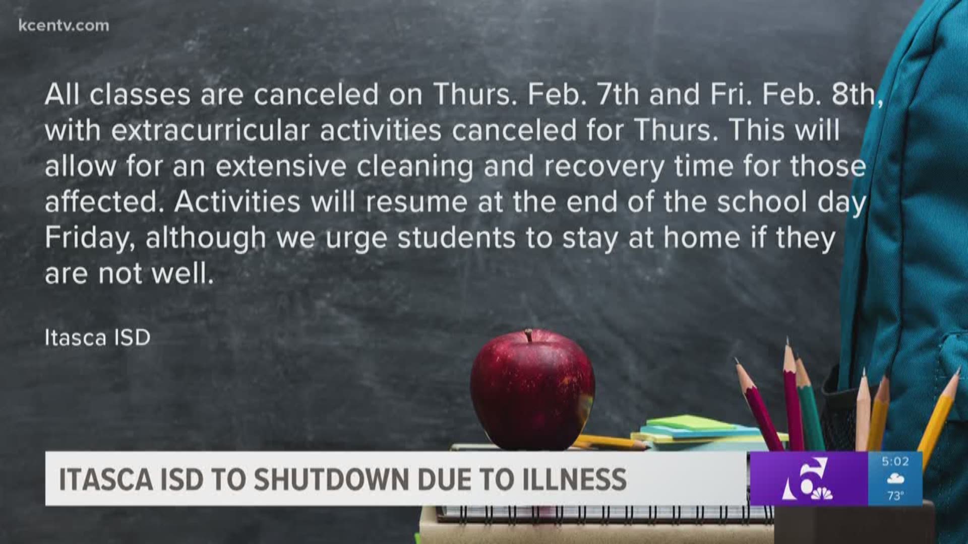 Itasca schools will be shutdown the rest of this week due to illness, but the district hasn't elaborated on what illness it is.
