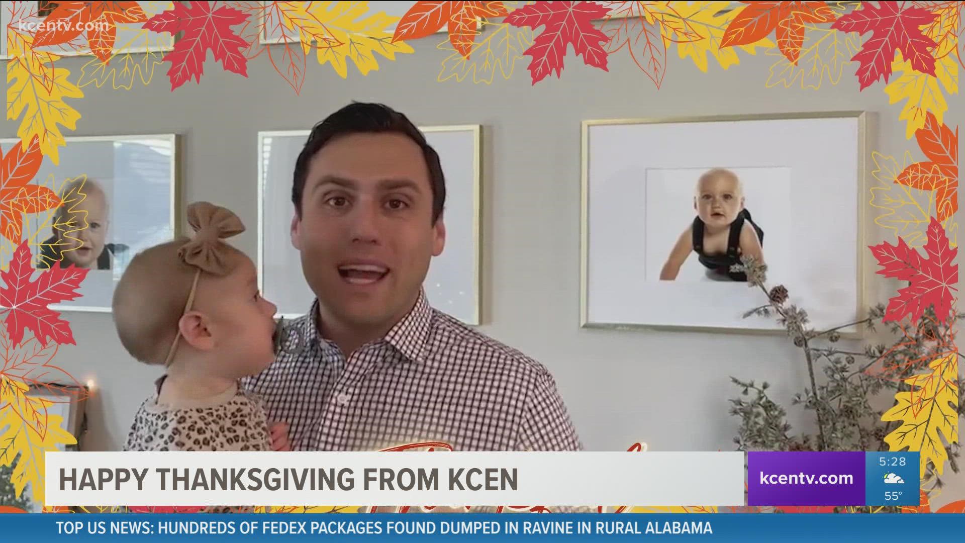 Here's what KCEN is thankful for this year. Happy Thanksgiving!