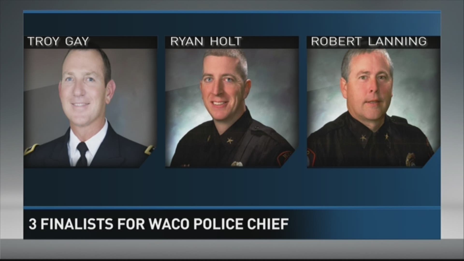 Waco will soon have a new police chief. 