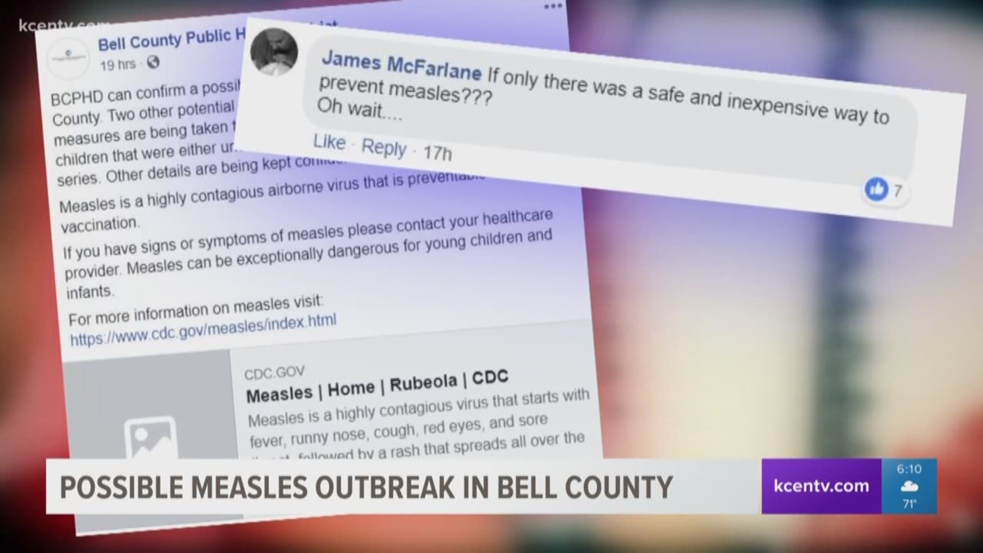 A Facebook post from the Bell County Health District said it was looking into three cases last night. Two of the cases have been ruled out, but one possible case still remains. An update on the last case isn't expected until later in the week.