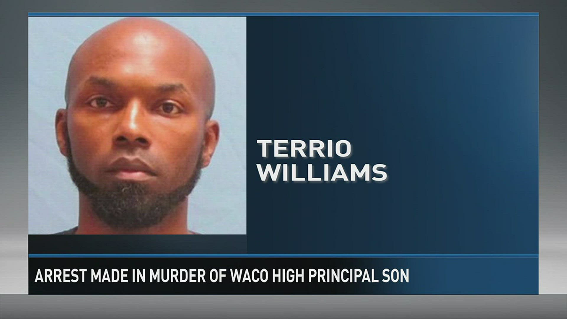 An Arkansas man is behind bars and charged with the murder of the son of Waco high School Principal, Ed Love