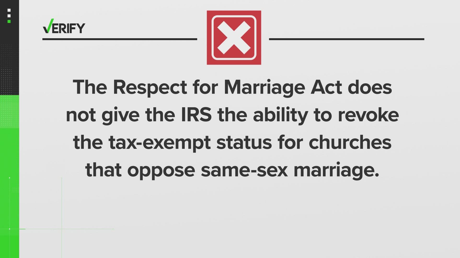VERIFY Does the Respectful Marriage Act give the IRS the right to revoke tax-exempt status for churches that oppose same-sex marriage? kcentv
