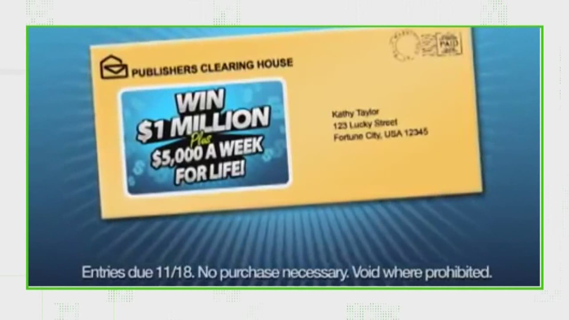 Today on Verify, anchor Chris Rogers verifies Publishers Clearing House and the possibility of winning.