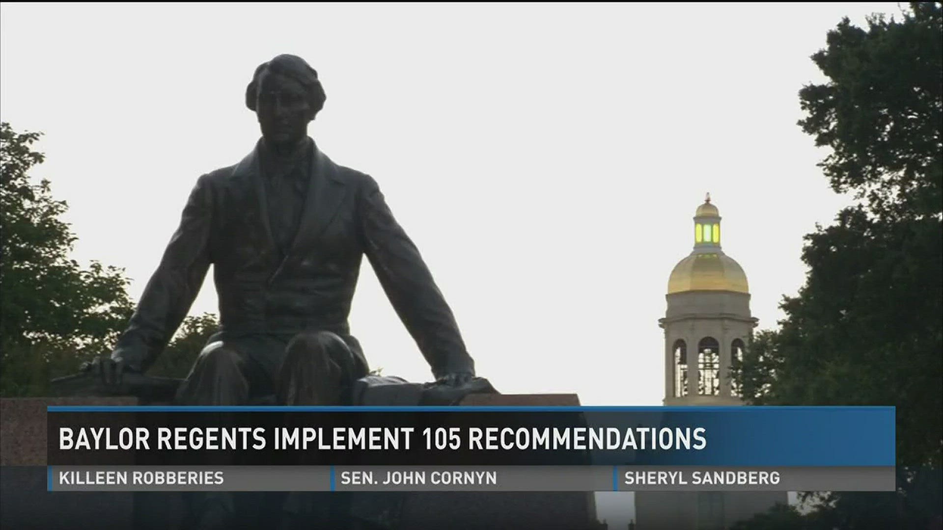 The Baylor Board of Regents says it has implemented all 105 recommendations to fix the on-campus culture following the school's sexual assault scandal.