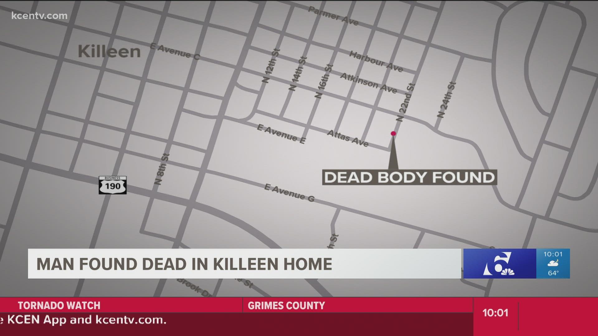 A 31-year-old man was found dead by Killeen PD during a welfare check Saturday afternoon, according to police.