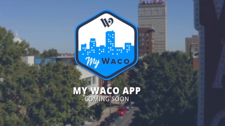 MyWaco App | New app to help report issues in the City of Waco