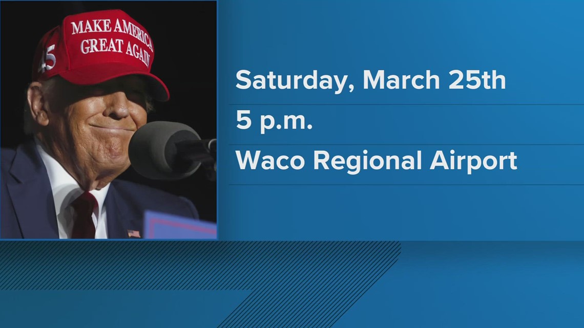 Trump to make first campaign stop in Waco