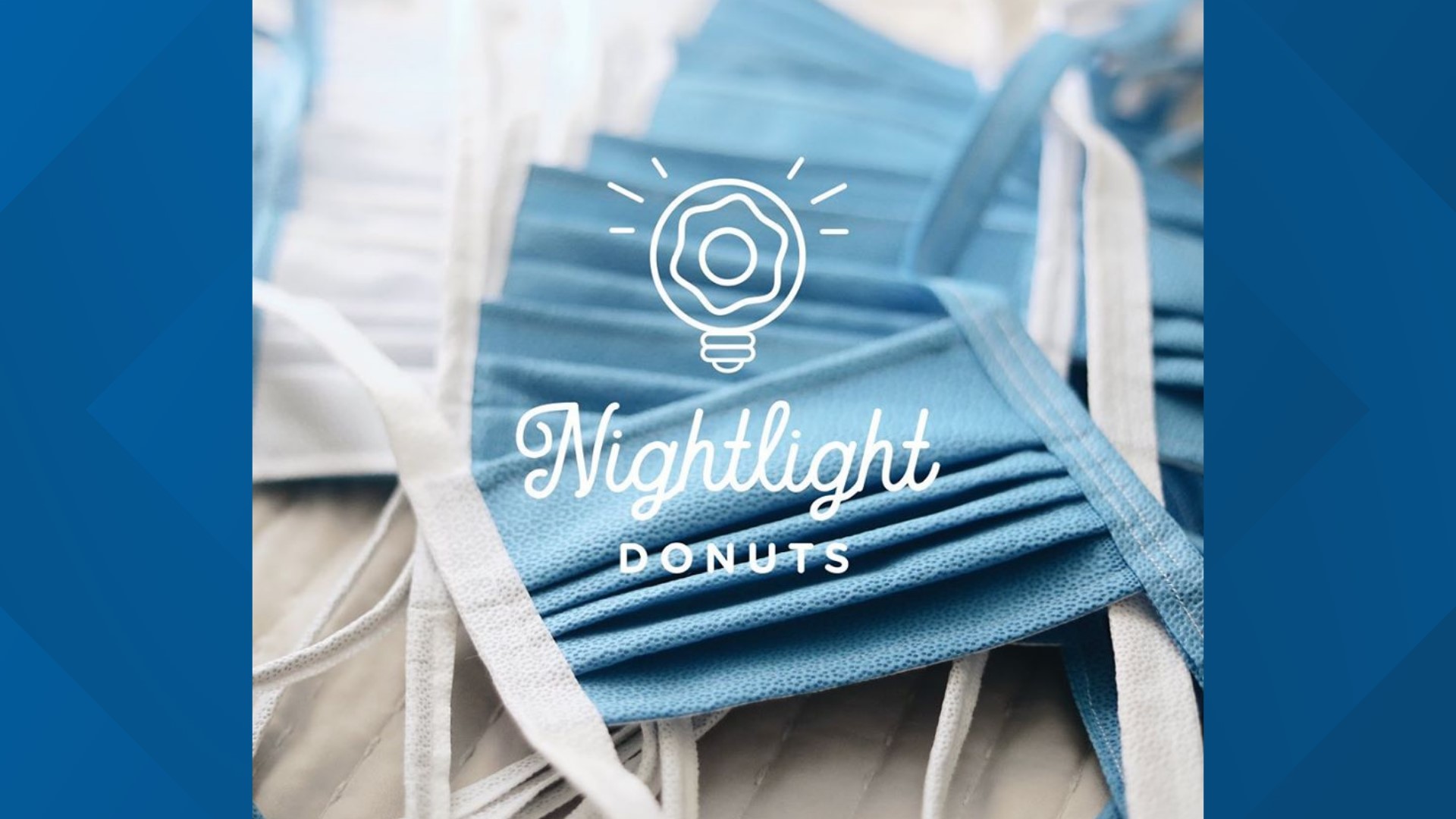 Nightlight Donuts and Coffee in Waco is switching gears to making medical masks for healthcare workers.