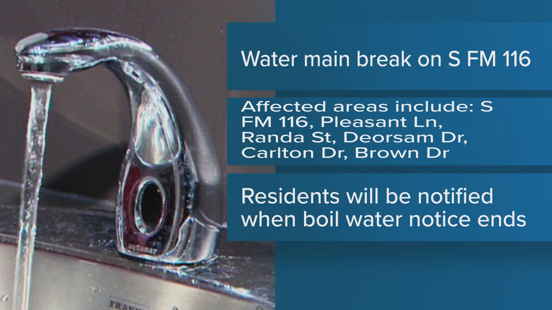 The cause of the notice was a water main break. 