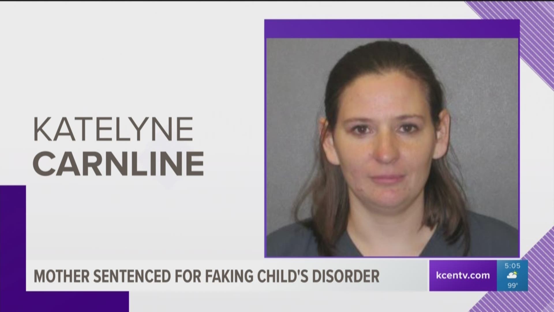 Mother Senteced For Faking Child's Disorder | Kcentv.com