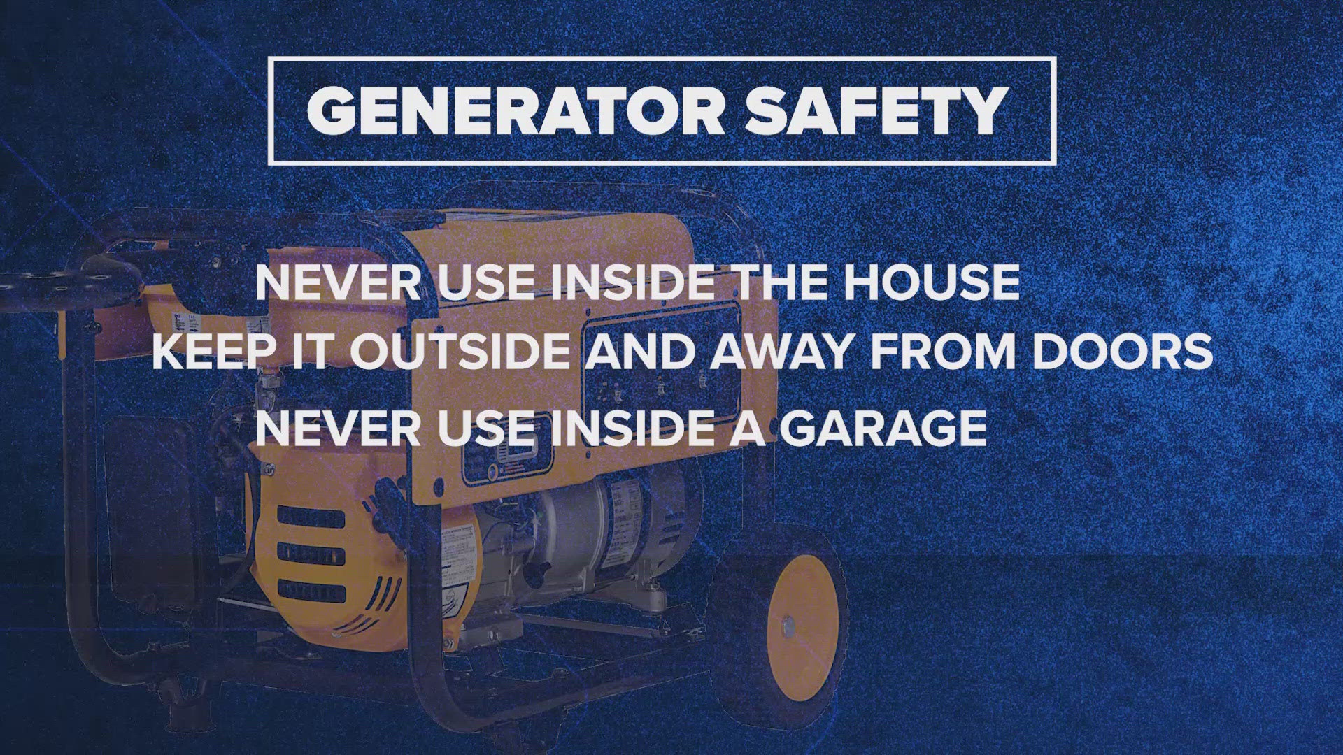 Misusing generators can be dangerous and even deadly.