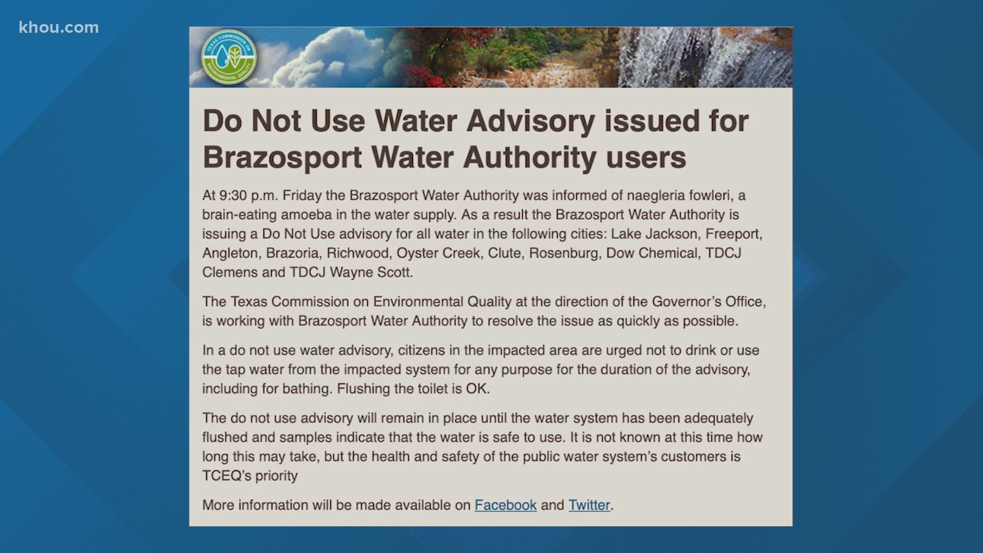 The Brazosport Water Authority has issued a do not use water advisory after it was informed of naegleria fowleri, a brain-eating amoeba in the water supply.