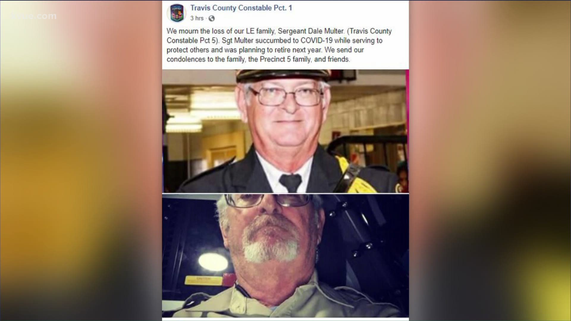 Sgt. Dale Multer, with Travis County Constable Pct. 5, has died from COVID-19. According to Travis County Constable Pct. 1, Multer was planning to retire next year.