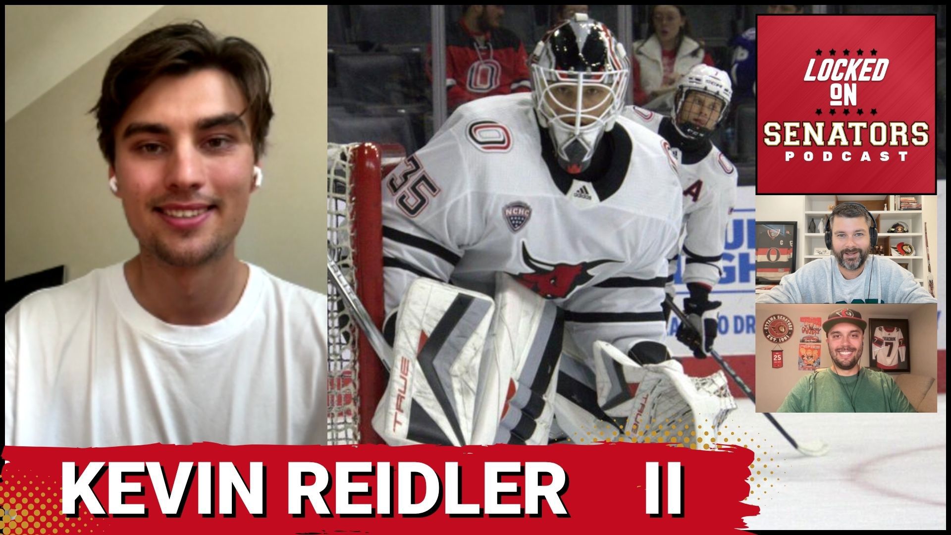 Goalie Week continues!

Brandon Piller and Ross Levitan are joined by Ottawa Senators prospect Kevin Reidler.