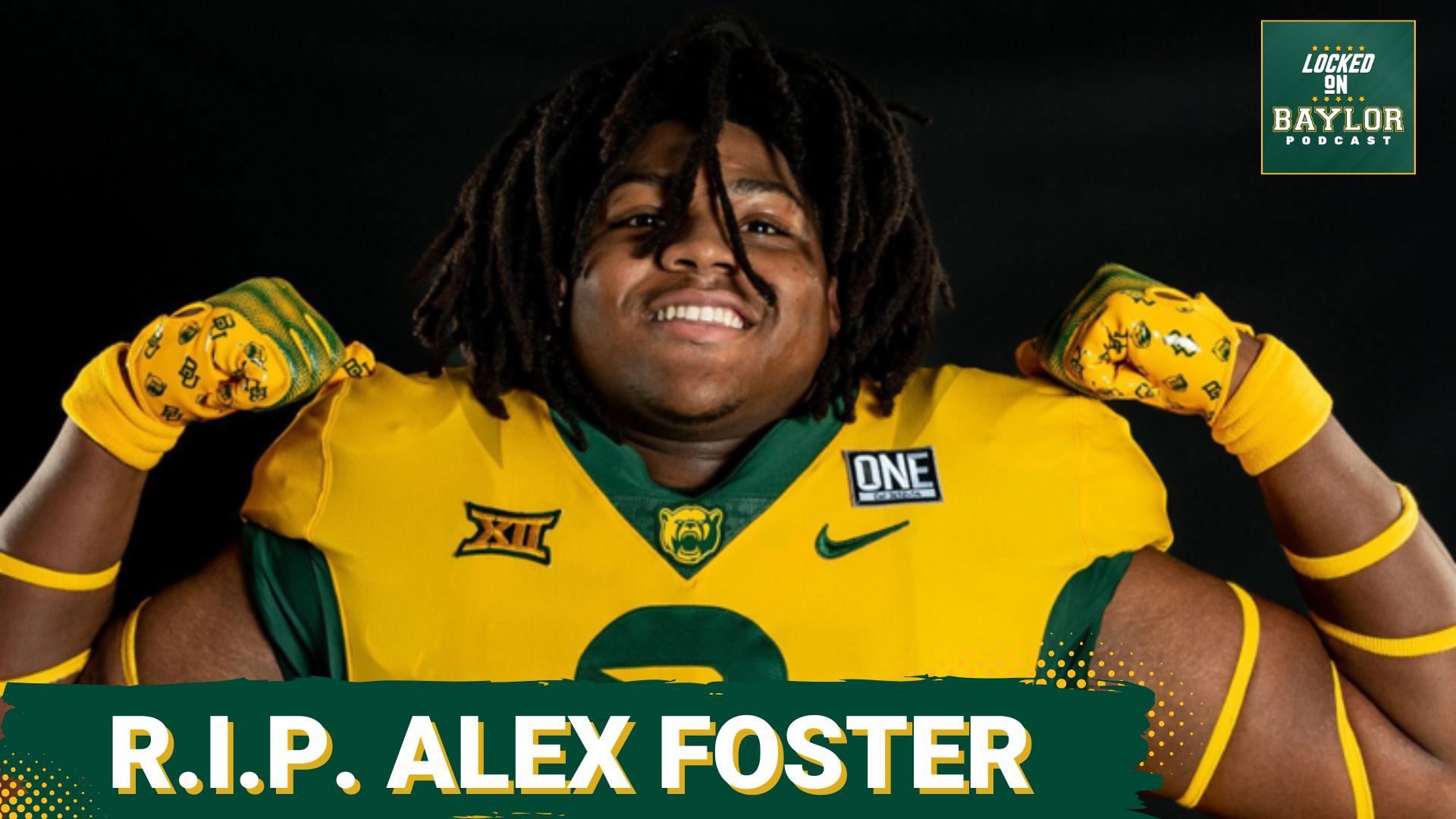 The Baylor Football family is mourning the loss of freshman defensive lineman Alex Foster, who was tragically killed in a shooting in his Mississippi hometown.