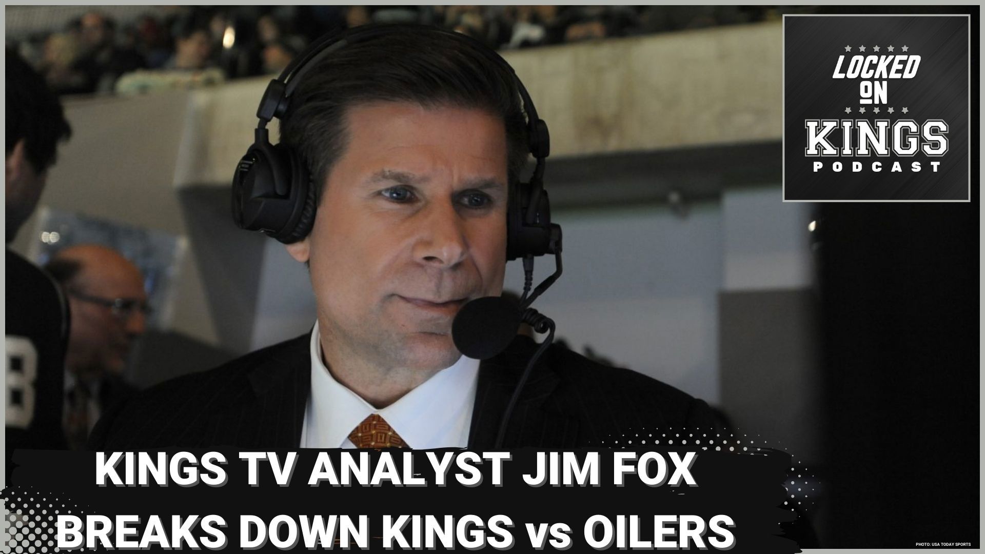 LA Kings longtime TV analyst and former player Jim Fox joins us to break down the Kings vs Oilers Stanley Cup playoff series