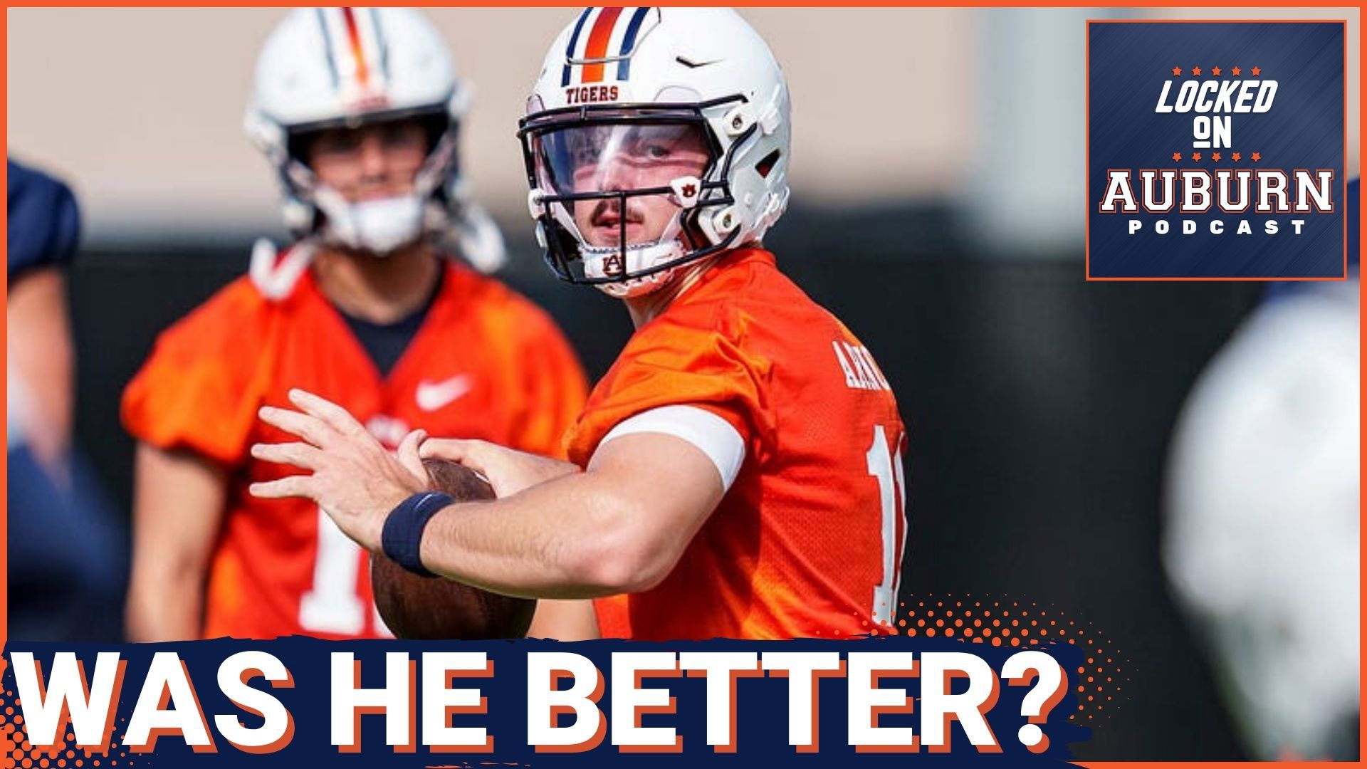 REACTION: Jackson Arnold was MUCH better at practice, Hugh Freeze NEEDS him | Auburn Tigers Podcast