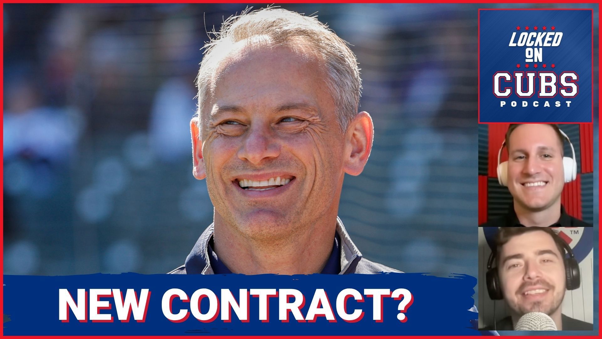 Jed Hoyer extension discussion and much more!
