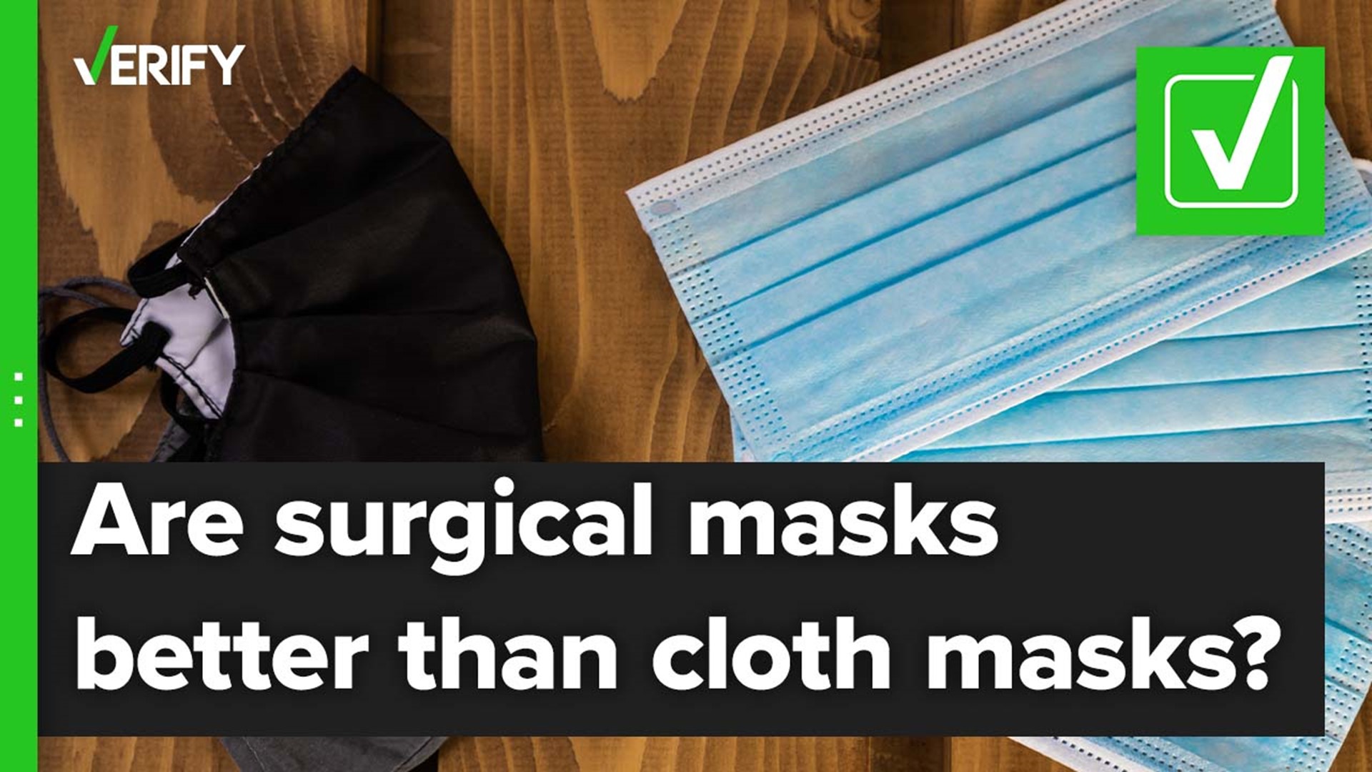 Multiple studies have found that surgical masks offer better protection against airborne particles than cloth masks.