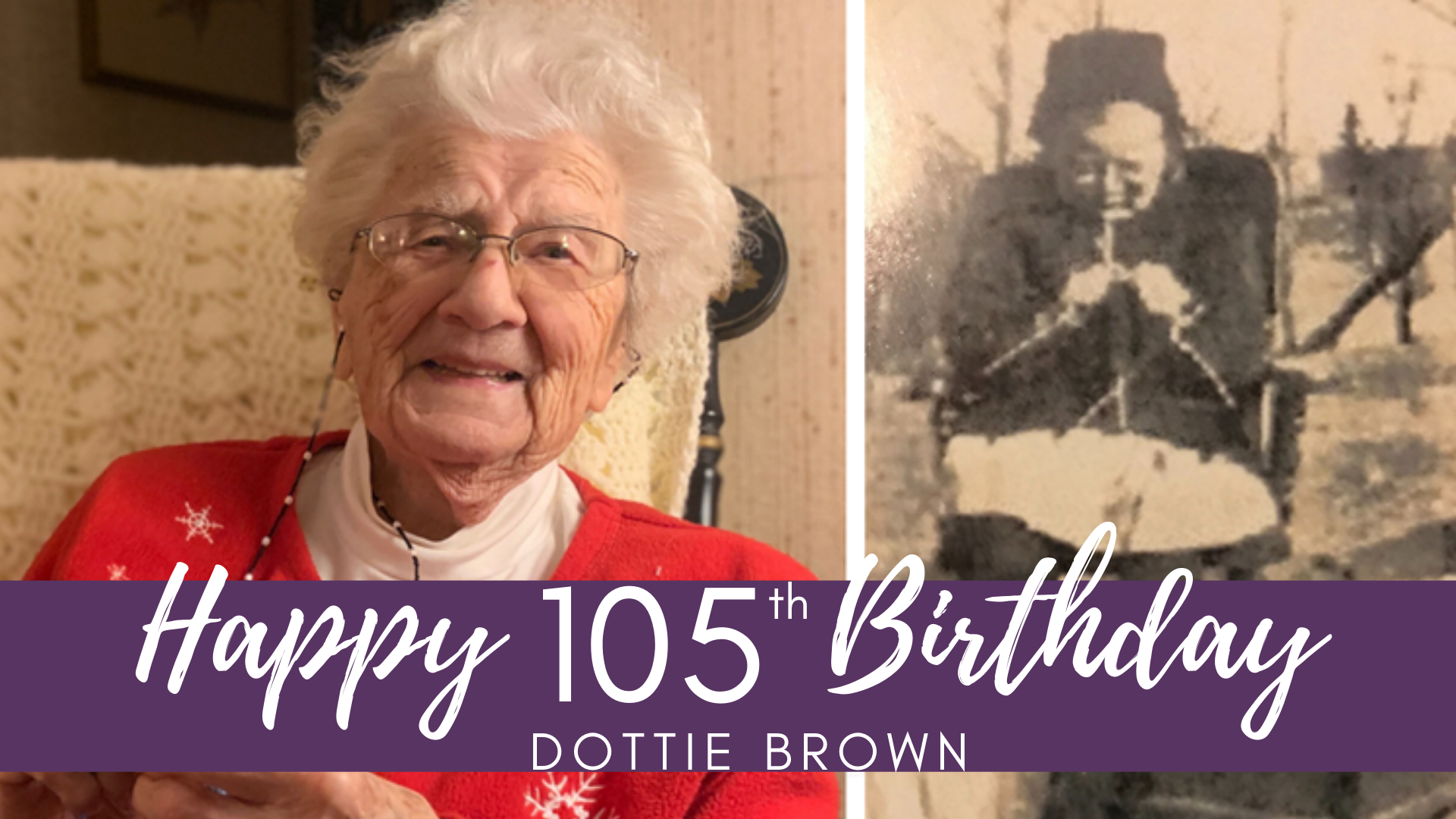 Dottie Brown of Lewiston, Maine has been knitting for more than 100 years.  She still lives in her own home, the same one where she raised her family.