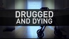 Drugged and Dying: Despite FDA warnings and settlements, nursing homes still push anti-psychotics
